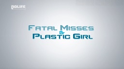 Fatal Misses & Plastic Girl.jpg